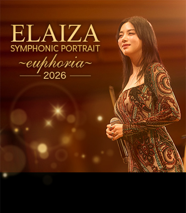 ELAIZA Symphonic Portrait 2026 ～euphoria～